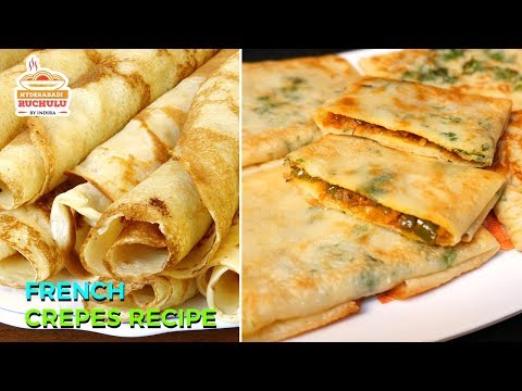 Crepes Recipes | How to make French Crepes Recipe | Banana Crepes | Chocolate Crepes | Veg Crepes