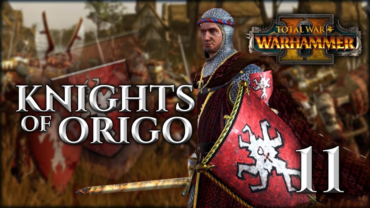 The Kingslaying Knight | WARHAMMER II - Mortal Empires (CTT - Knights of Origo) #11 | SurrealBeliefs