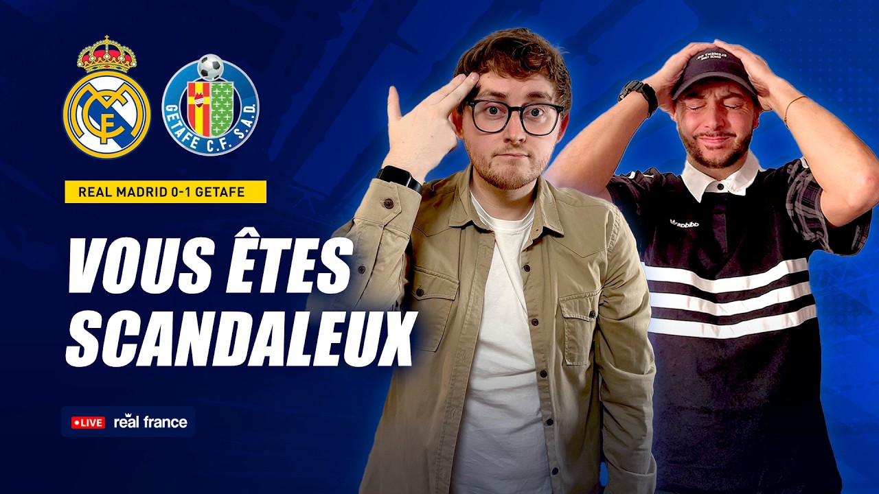 🚨🤬 VOUS ÊTES SCANDALEUX !!! REAL MADRID 0-1 GETAFE !