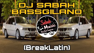 SABAH MUSIC - DJ SABAH BASSGILANO(BreakLatin)