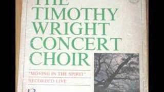 "LET US ALL GO BACK" THE TIMOTHY WRIGHT CONCERT CHOIR chords