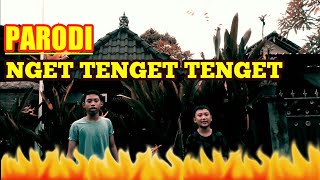 #viral parodi lagu nget tenget tenget