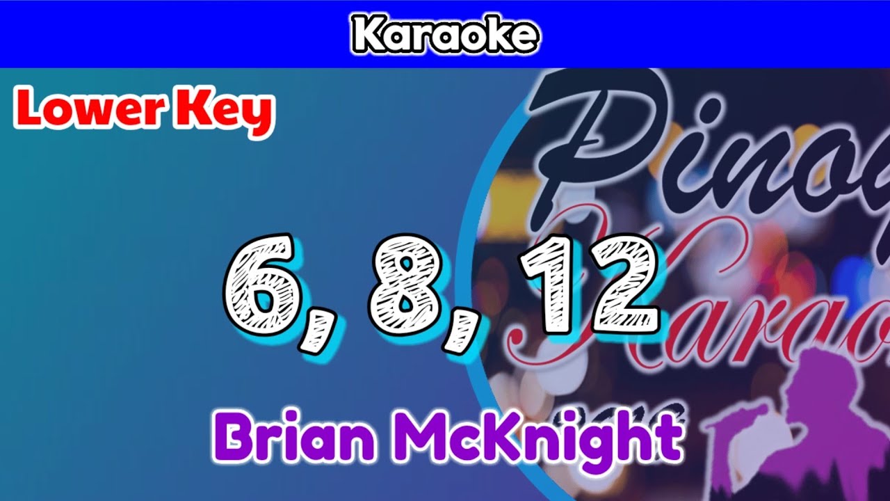 6, 8, 12 by Brian McKnight (Karaoke : Lower Key) - YouTube