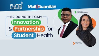 Fundi Presents: BRIDGING THE GAP: Innovation & Partnership for Student Health