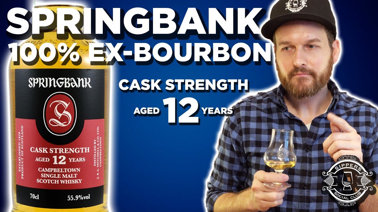 Springbank 12 100% Ex-Bourbon - Batch 23 - YouTube