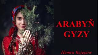 Hemra Rejepow - Arabyň gyzy