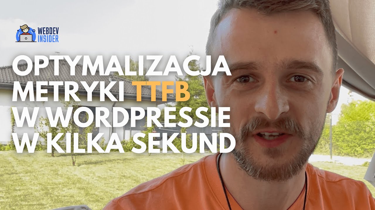 Laboratorium Wydajności #4: Wordpress a TTFB - optymalizacja na frontendzie