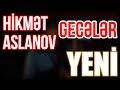 Hikmət Aslanov - Gecələr