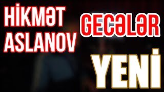 Hikmət Aslanov - Gecələr Resimi