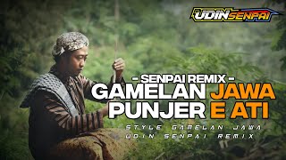 DJ GAMELAN GENDING PUNJER ATI BASSBOSSTED TERBARU...!!! || Senpai Remix || 2023