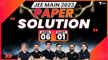 JEE Main 2023: April Attempt Paper Solution - 6th Apr - Shift 1 | JEE 2023 Paper Discussion #jee2023