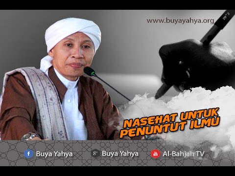 Nasehat Untuk Penuntut Ilmu Hikmah Buya Yahya Youtube
