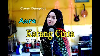 KARANG CINTA (Mirnawati) - AURA BYLQIS # Dangdut Cover chords
