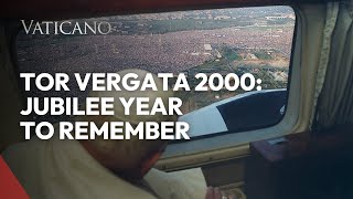 Memories From Tor Vergata 2000 Jubilee