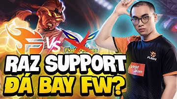 Tiếp Tục Là Một Con Bài Dị Raz Support Được Siêu Hỗ Trợ ProE Sử Dụng Giúp FL Bất Bại Trước FW