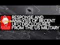 Response and Analysis of Recent UFO Disclosures from the US Military