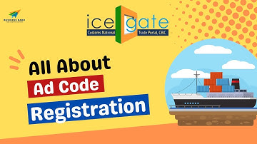 What is AD Code Registration? | 10 FAQs |  ICEGATE & Customs Registration | Business Babu