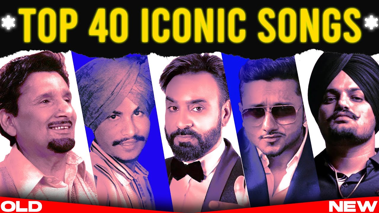 TOP 40 ICONIC PUNABI SONGS | Manak | Chamkila | Babbu Maan | Jazzy B | Honey Singh | Sidhu Moosewala