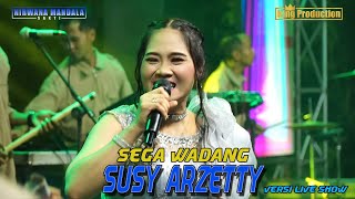 SEGA WADANG SUSY ARZETTY SHOW NMS HAJAT BPK KHOLIK IBU DASINGKEM DESA BABADAN