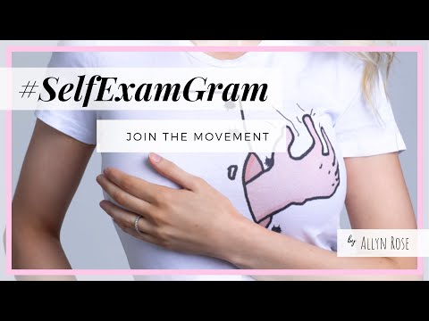 How To Do A Self Breast Exam | #SelfExamGram | Allyn Rose