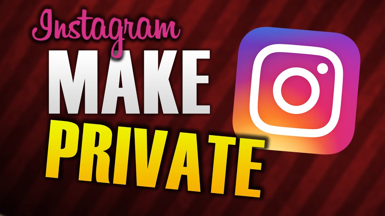 HOW TO MAKE INSTAGRAM ACCOUNT PRIVATE 