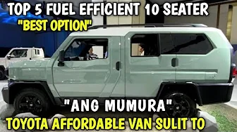 5 MURANG VAN SA PILIPINAS ISA PINAKA MATIPID AT MAGANDANG 1 SEATER AY NASA TOYOTA PALA !!!