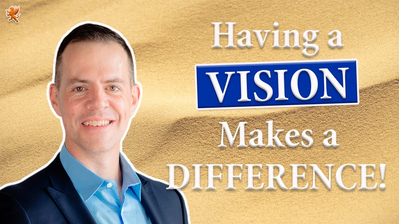 Having a Vision Makes a Difference!