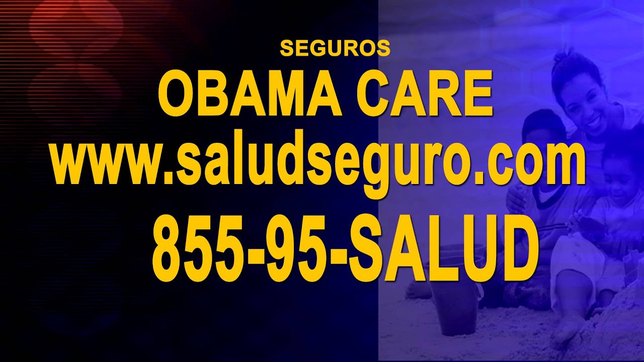 Salud Seguro - Seguros de Obamacare - YouTube