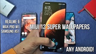Get MIUI 12 Super Wallpapers on Asus Max Pro M1, Realme 6, Samsung A51 or Any Android Phone! screenshot 1