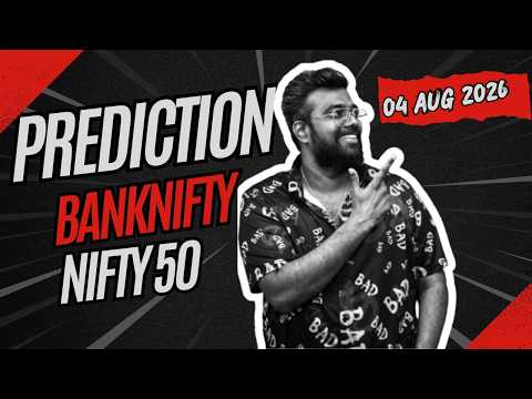 4 August 2026 Tomorrow's Market Predictions for Bank Nifty & Nifty50:Expert Analysis and Insights