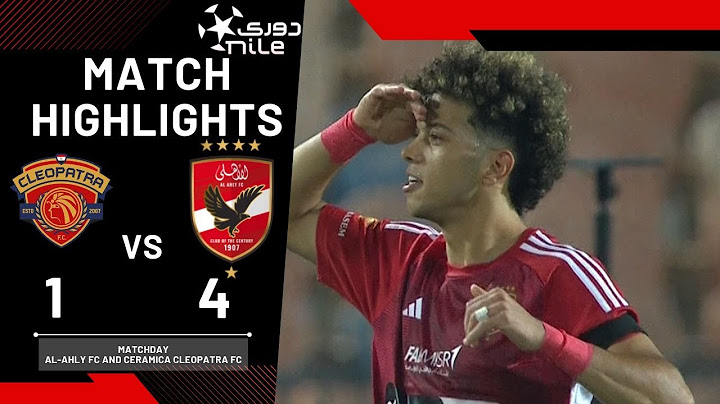 ملخص مباراة | الأهلي - سيراميكا كليوباترا | 4 - 1 | مؤجلات الجولة الـ 19 دوري نايل