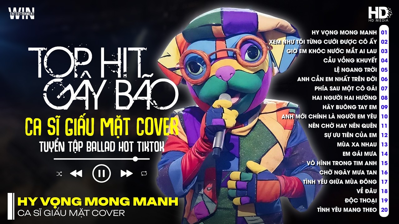 Tuyển Tập Top Ca Sĩ Giấu Mặt Cover - Hy Vọng Mong Manh, Xem Như Tôi Từng Cưới Được Cô Ấy