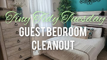 CLEANING AND DECLUTTERING THE GUEST BEDROOM FOR TINY TIDY TUESDAY //  COLLAB
