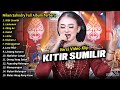 Niken Salindry Full Album || Kitir Sumilir, Niken Salindry Terbaru 2024 - KEMBAR MUSIC DIGITAL