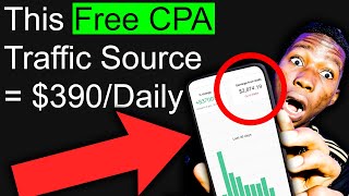 CPA Marketing Free Traffic Method = $300+ Every Day (CPA Marketing Tutorial)