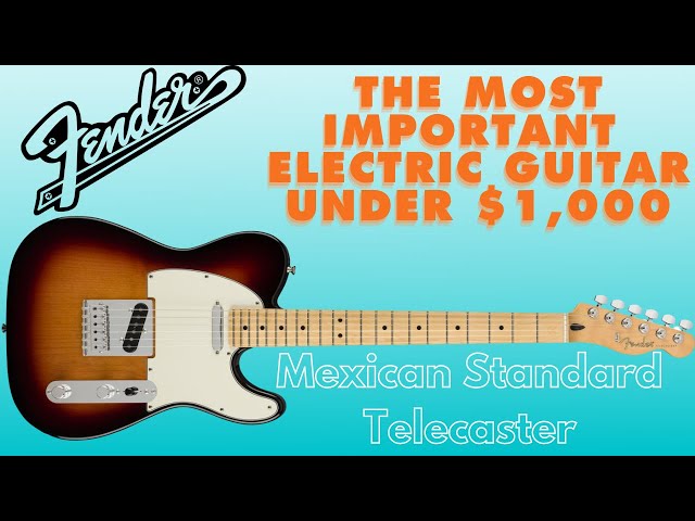 The Mexican Made Fender Telecaster Standard is the most