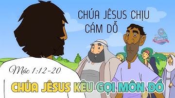MÁC | Tập 2: Chúa Jêsus Kêu Gọi Các Môn Đồ (1:12-20) | Kinh Thánh Hiệu Đínhh (2/70)