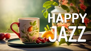 Happy Jazz - Optimistic Coffee Jazz and Smooth Bossa Nova Piano Music to Put You in a Good Mood