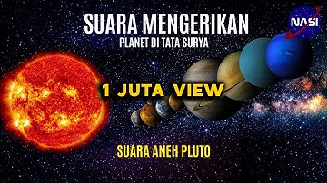 Suara Mengerikan Tiap Planet Di Tata Surya