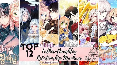 Top Father Daughter Relationship Manhwa —PART 2 | HISTORICAL MANHWA | MANHWA RECOMMENDATIONS