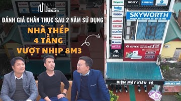 Cảm Nhận Chân Thực Của Chủ Đầu Tư Sau 2 Năm Sử Dụng Căn Nhà Khung Thép 4 Tầng Vượt Nhịp 8m3