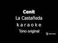 Cenit  la castaeda  karaoke tono original