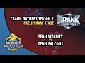 Team Vitality vs Team Falcons | Crank Gathers Season 2: Preliminary Stage | StarCraft 2 Tournament