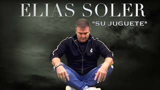 Video thumbnail of "ELIAS SOLER, "SU JUGUETE""