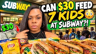 CAN $30 FEED 7 KIDS AT SUBWAY?! 😳
