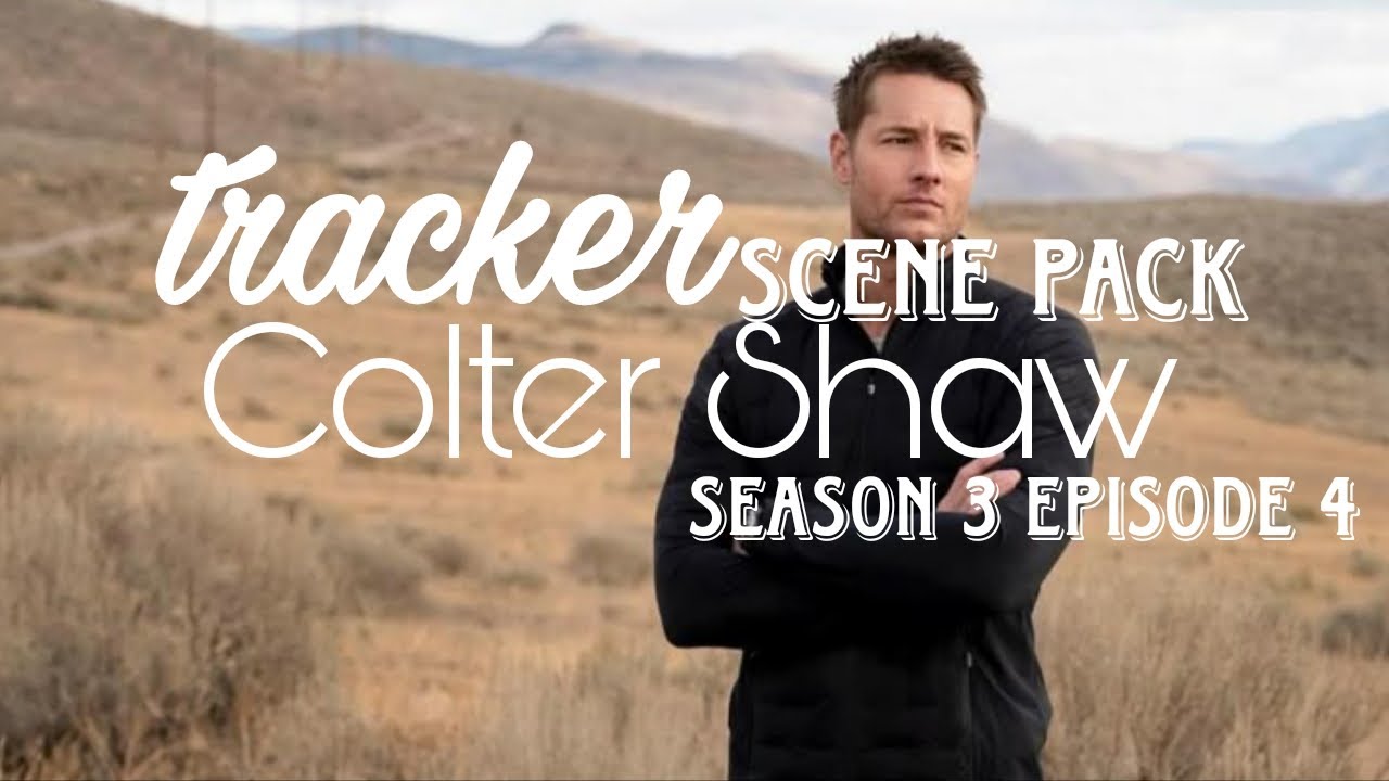 Colter Shaw | scene pack | Tracker 