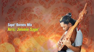 Download Lagu Sape' Borneo Mix - Jimmie Sape' [Official Music Audio]
