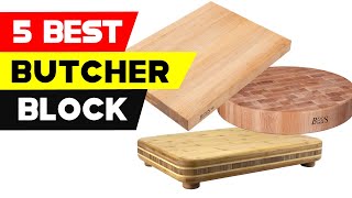 Top 5 Best Butcher Block Cutting Board 2024 [ Reviews and Buying Guide ]