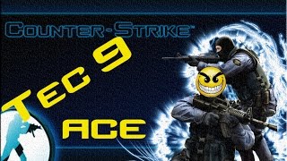 Easy Tec 9 Ace!