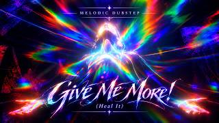 HØRUU - GIVE ME MORE! (HEAL IT) | Melodic Dubstep x Future Bass [Official Mix]